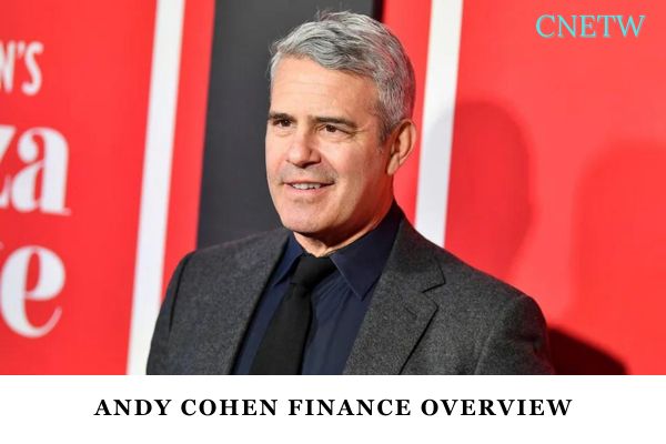 Andy Cohen Finance Overview