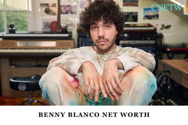 Benny Blanco Net Worth