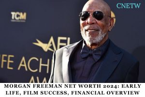 Morgan Freeman Net Worth 2024_ Early Life, Film Success, Financial Overview