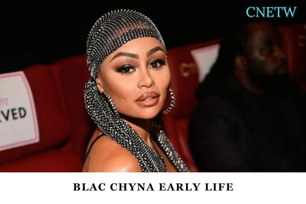 Blac Chyna Early Life