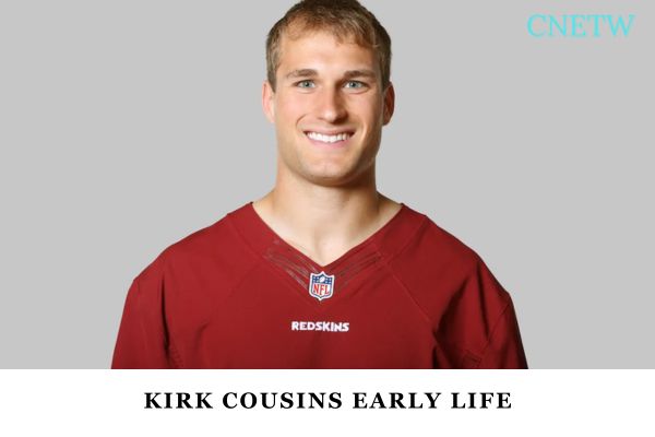 Kirk Cousins Early Life