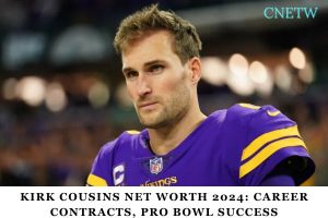 Kirk Cousins Net Worth 2024 Career Contracts, Pro Bowl Success